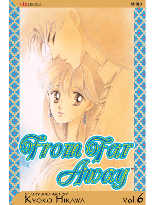 Title details for From Far Away, Volume 6 by Kyoko Hikawa - Wait list